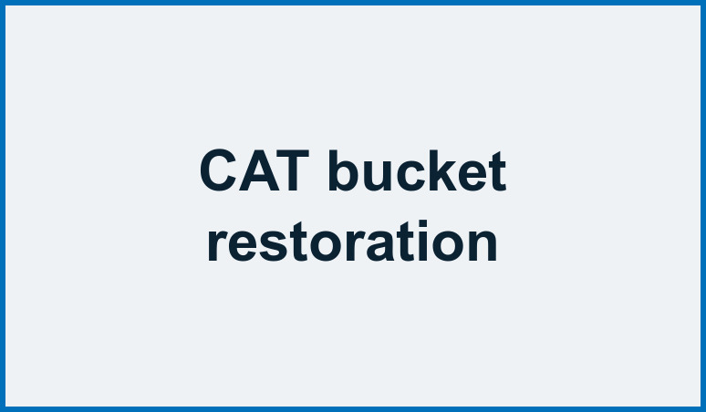 Bucket restoration